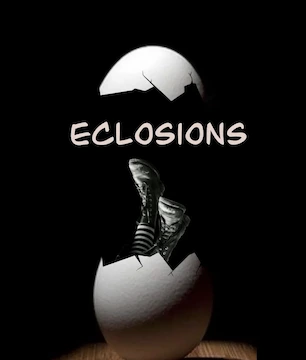 Spectacle éclosion